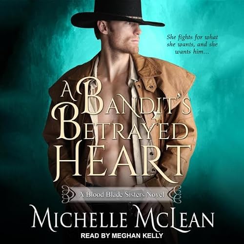Cover of A Bandit’s Betrayed Heart