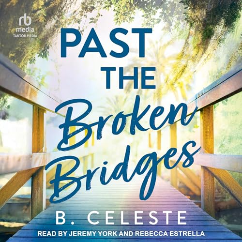Cover of Past the Broken Bridges