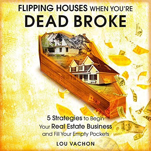 Cover of Flipping Houses When You're Dead Broke