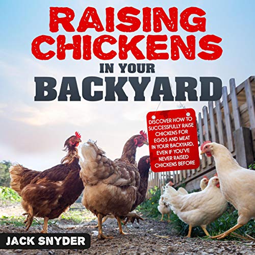 Cover of Raising Chickens in Your Backyard