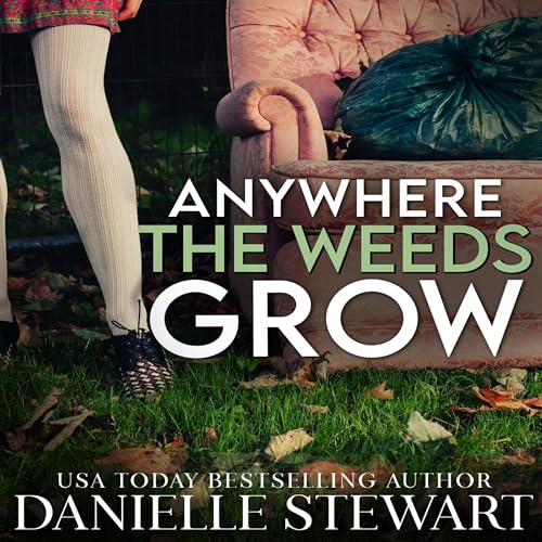 Cover of Anywhere the Weeds Grow