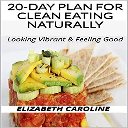 Cover of 20-Day Plan for Clean Eating Naturally