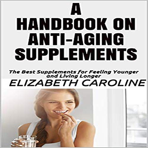 Cover of A Handbook on Anti-Aging Supplements