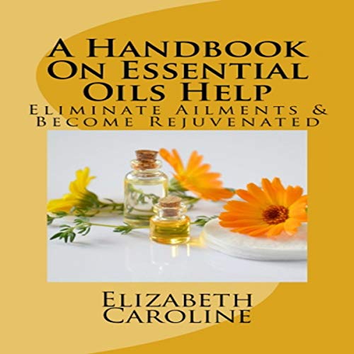 Cover of A Handbook on Essential Oils Help