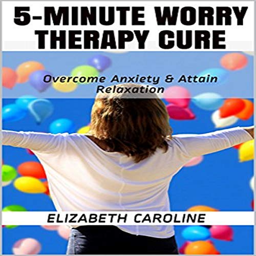 Cover of 5-Minute Worry Therapy Cure
