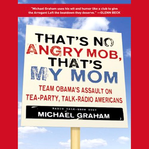 Cover of That's No Angry Mob, That's My Mom