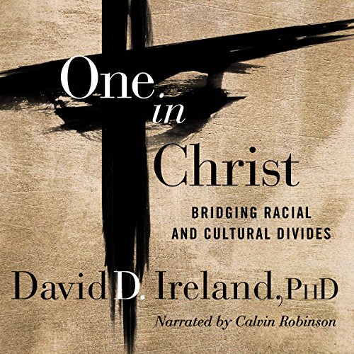 Cover of One in Christ: Bridging Racial and Cultural Divides