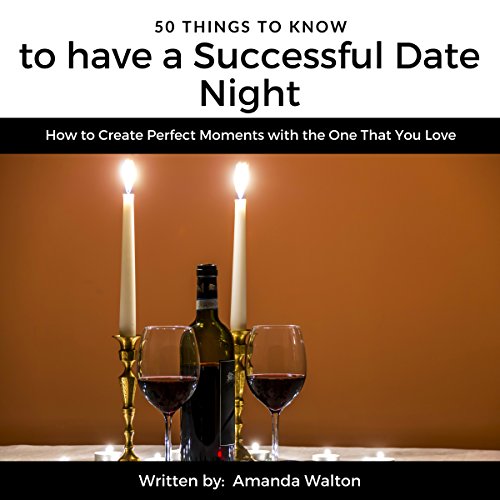 Cover of 50 Things to Know to Have a Successful Date Night
