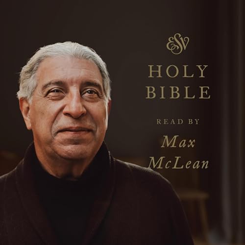 Cover of ESV Audio Bible, Read by Max McLean