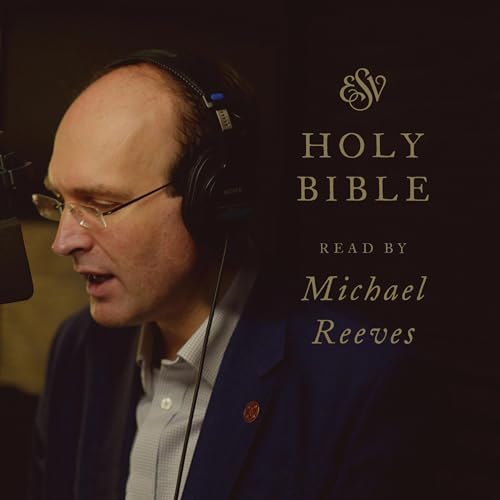 Cover of ESV Audio Bible, Read by Michael Reeves