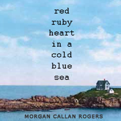 Cover of Red Ruby Heart in a Cold Blue Sea