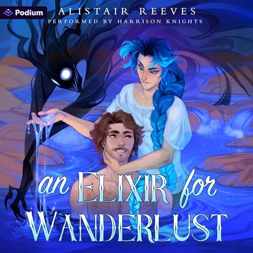 Cover of An Elixir for Wanderlust: A Romantasy