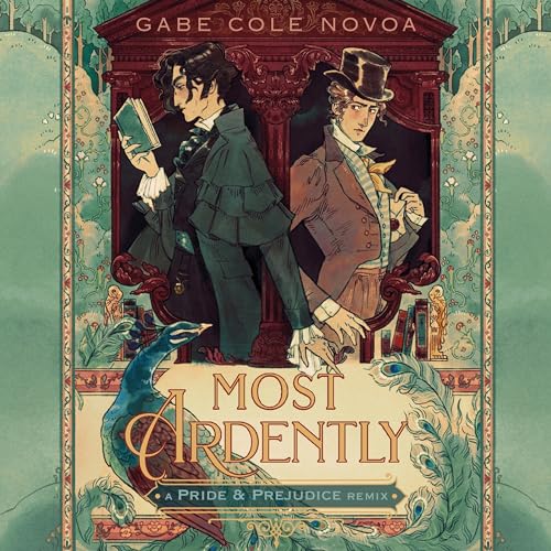 Cover of Most Ardently: A Pride & Prejudice Remix