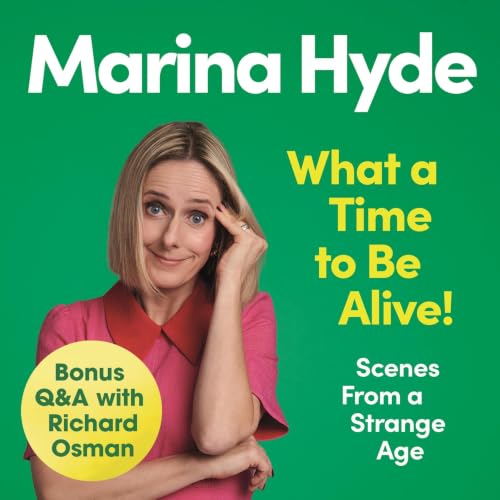 Cover of What a Time to be Alive!