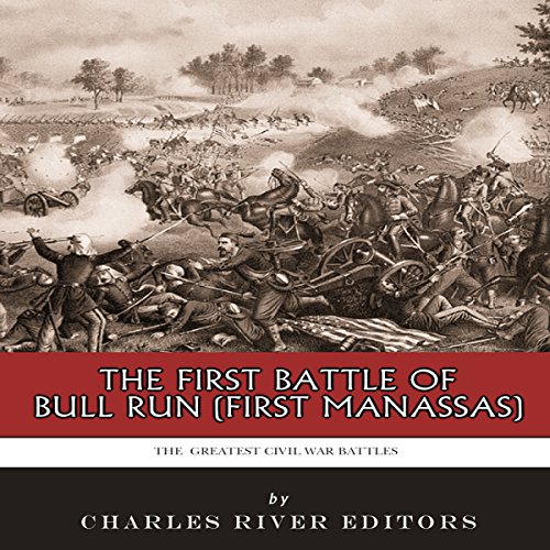 Cover of The First Battle of Bull Run (First Manassas)