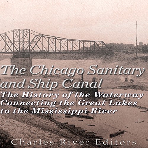 Cover of The Chicago Sanitary and Ship Canal