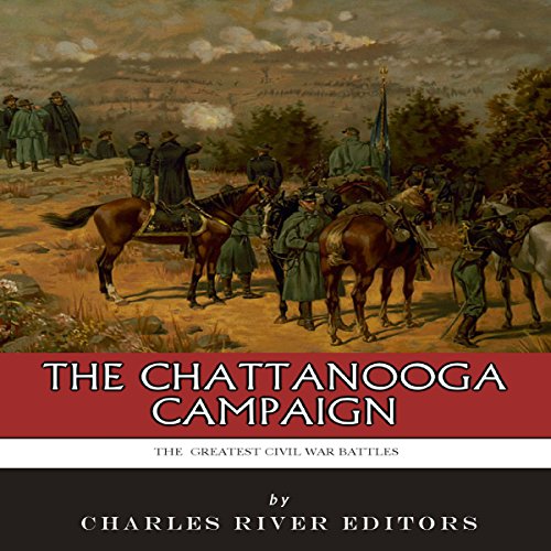 Cover of The Greatest Civil War Battles: The Chattanooga Campaign