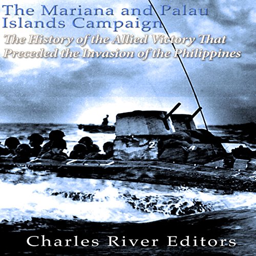 Cover of The Mariana and Palau Islands Campaign