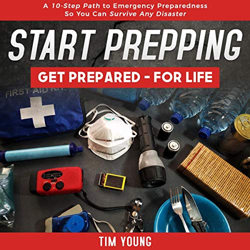 Cover of Start Prepping!: Get Prepared - for Life