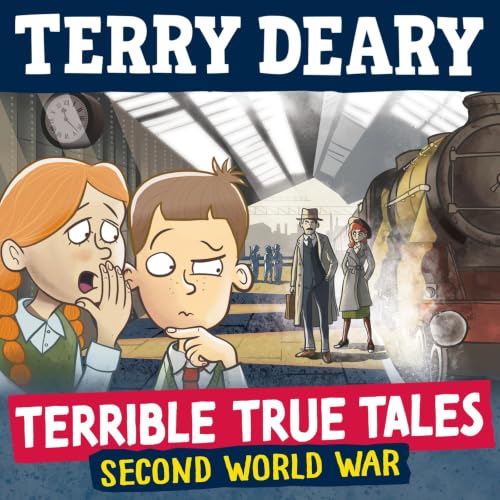 Cover of Terrible True Tales: Second World War