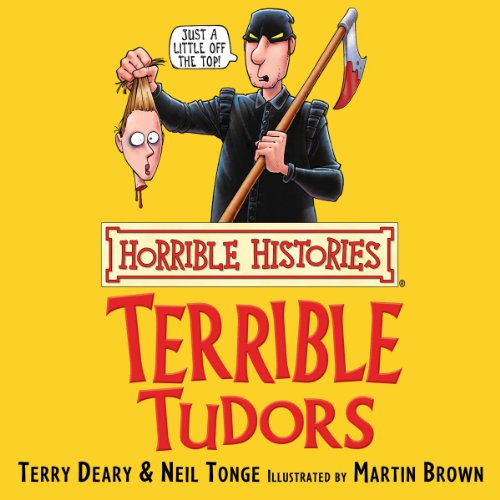 Cover of Horrible Histories: Terrible Tudors
