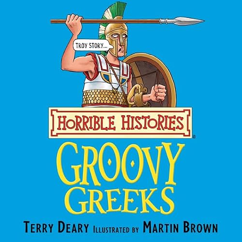 Cover of Horrible Histories: Groovy Greeks