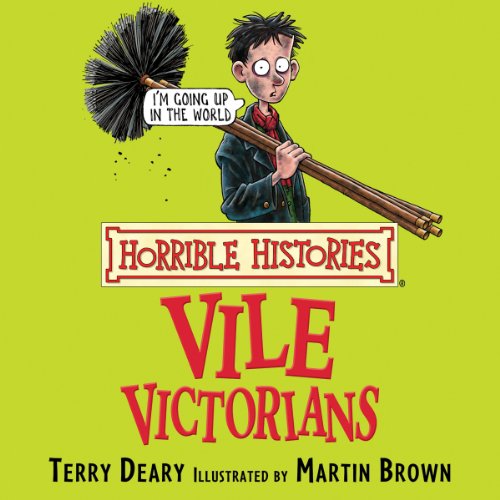 Cover of Horrible Histories: Vile Victorians