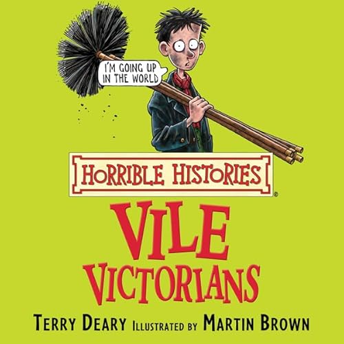 Cover of Horrible Histories: Vile Victorians