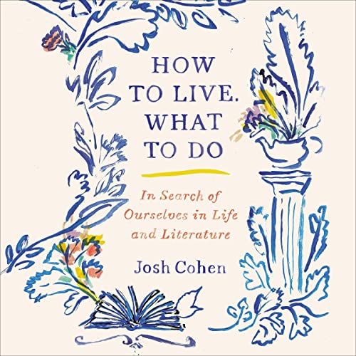 Cover of How to Live. What to Do