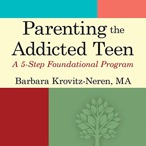 Cover of Parenting the Addicted Teen