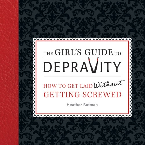 Cover of The Girl's Guide to Depravity