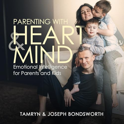 Cover of Parenting with Heart and Mind