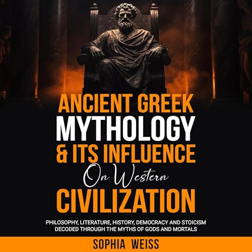 Cover of Ancient Greek Mythology and Its Influence on Western Civilization