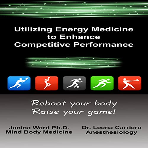 Cover of Utilizing Energy Medicine to Enhance Competitive Performance