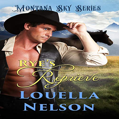 Cover of Rye's Reprieve: Montana Sky Series