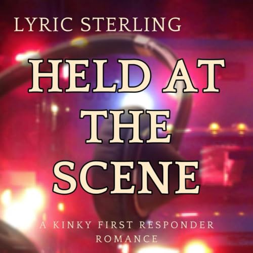 Cover of Held at the Scene