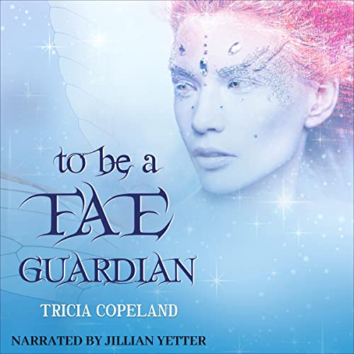 Cover of To Be a Fae Guardian