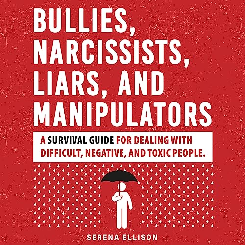 Cover of Bullies, Narcissists, Liars, and Manipulators