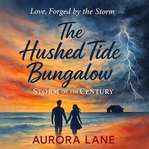 Cover of The Hushed Tide Bungalow: Storm of the Century