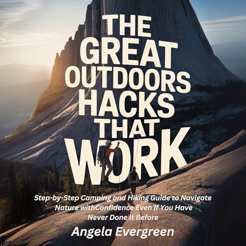 Cover of The Great Outdoors Hacks That Work