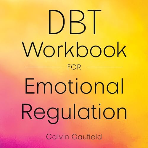Cover of DBT Workbook for Emotional Regulation