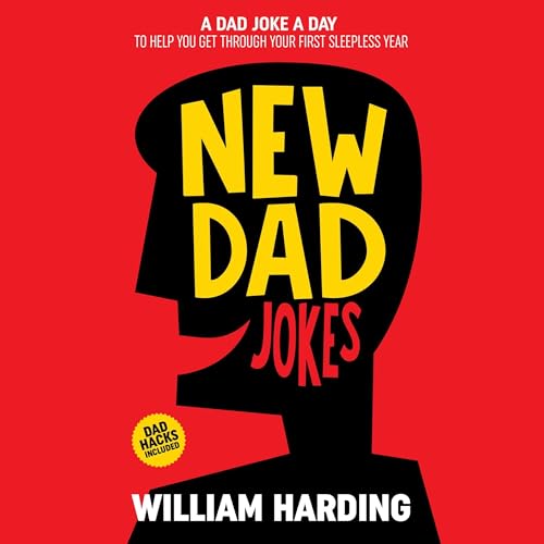 Cover of New Dad Jokes: A Dad Joke a Day to Help You Get Through Your First Sleepless Year