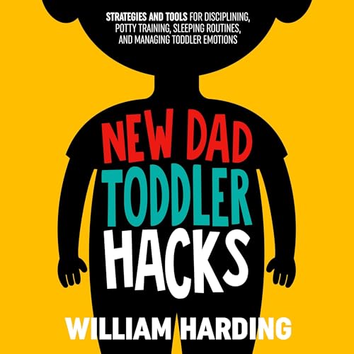 Cover of New Dad Toddler Hacks