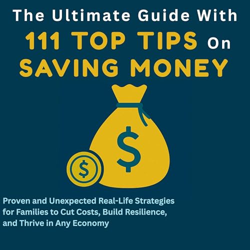 Cover of The Ultimate Guide with 111 Top Tips on Saving Money