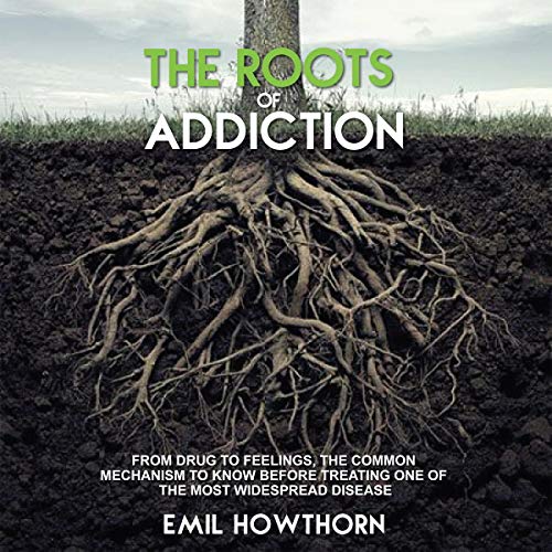Cover of The Roots of Addiction