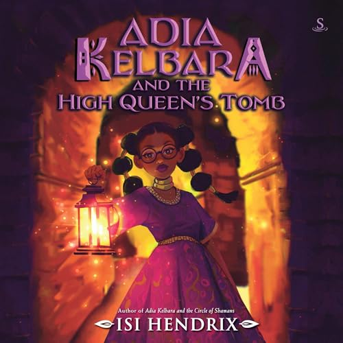 Cover of Adia Kelbara and the High Queen's Tomb