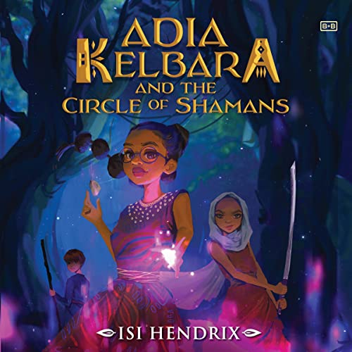 Cover of Adia Kelbara and the Circle of Shamans