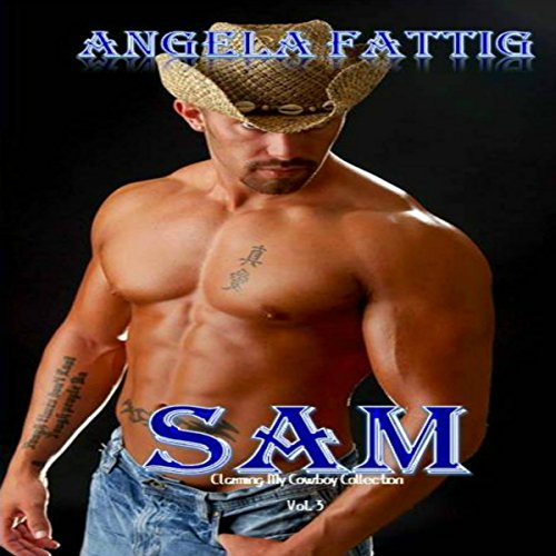Cover of Sam: Claiming My Cowboy Collection, Volume 3