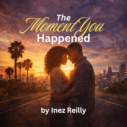 Cover of The Moment You Happened