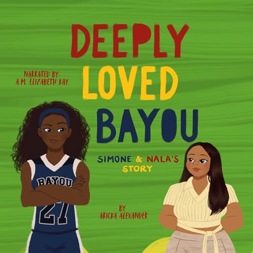 Cover of Deeply Loved Bayou: Simone & Nala's Story